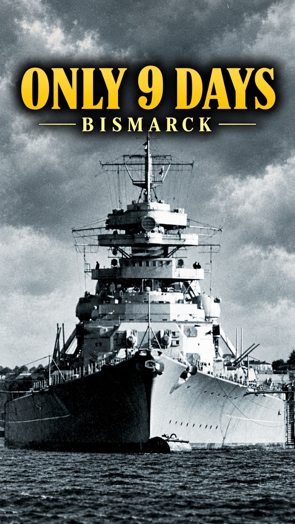 Bismarck Battleship: The 9-Day Story of Its Sinking short documentary cover