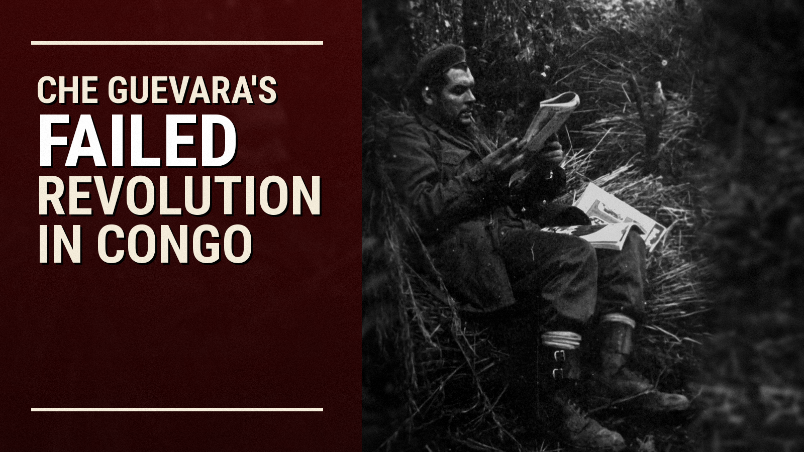 Che Guevara in the Congo: The Forgotten Failure Before His Final Stand in Bolivia